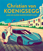 Christian von Koenigsegg and his super-duper sports car