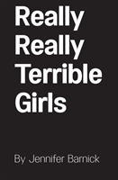 Really Really Terrible Girls