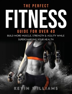 Perfect Fitness Guide for Over 40