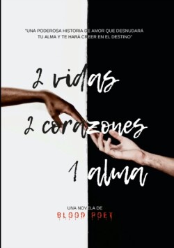 2 Vidas 2 Corazones 1 Alma
