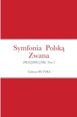 Symfonia Polską Zwana