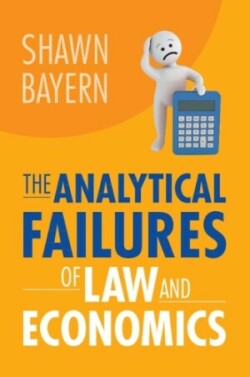 Analytical Failures of Law and Economics