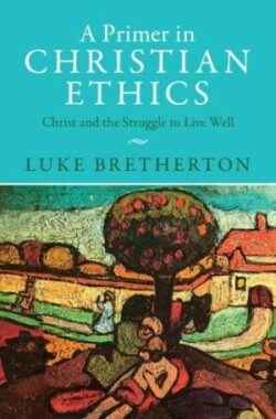 Primer in Christian Ethics