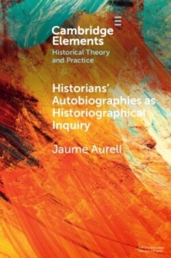 Historians' Autobiographies as Historiographical Inquiry