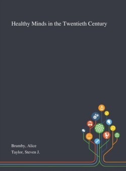 Healthy Minds in the Twentieth Century