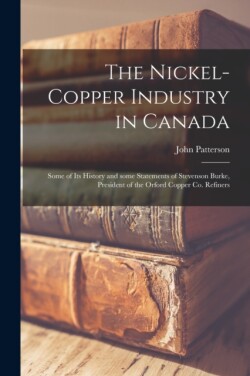 Nickel-copper Industry in Canada [microform]