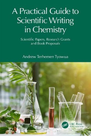 Practical Guide to Scientific Writing in Chemistry Scientific Papers, Research Grants and Book Proposals