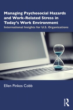 Managing Psychosocial Hazards and Work-Related Stress in Today’s Work Environment