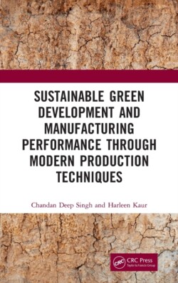 Sustainable Green Development and Manufacturing Performance through Modern Production Techniques