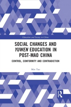 Social Changes and Yuwen Education in Post-Mao China Control, Conformity and Contradiction