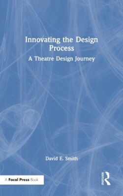 Innovating the Design Process: A Theatre Design Journey