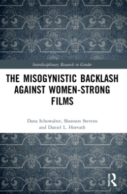 Misogynistic Backlash Against Women-Strong Films