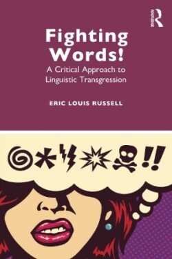 Fighting Words! A Critical Approach to Linguistic Transgression