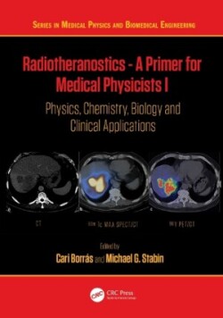 Radiotheranostics - A Primer for Medical Physicists I