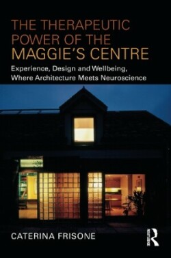 Therapeutic Power of the Maggie’s Centre