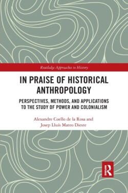 In Praise of Historical Anthropology