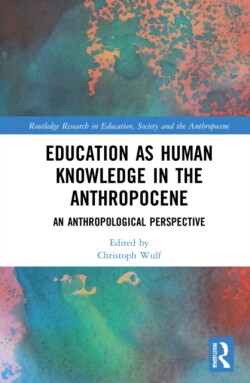 Education as Human Knowledge in the Anthropocene