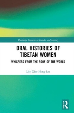 Oral Histories of Tibetan Women