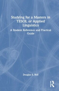 Studying for a Masters in TESOL or Applied Linguistics A Student Reference and Practical Guide