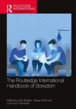 Routledge International Handbook of Boredom