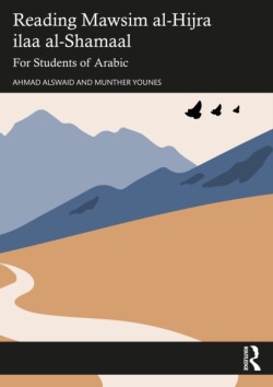Reading Mawsim al-Hijra ilā al-Shamāl For Students of Arabic