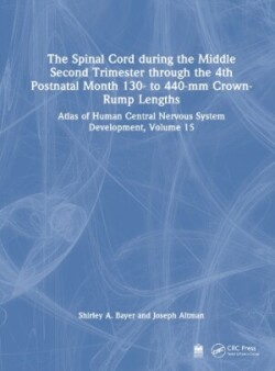 Spinal Cord during the Middle Second Trimester through the 4th Postnatal Month 130- to 440-mm Crown-Rump Lengths