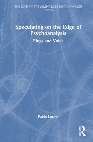 Speculating on the Edge of Psychoanalysis Rings and Voids