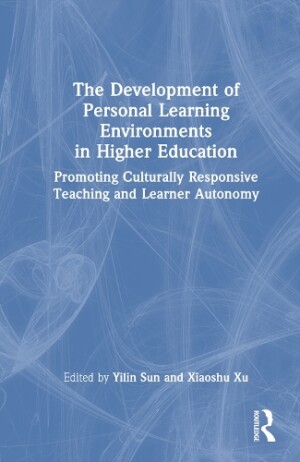 Development of Personal Learning Environments in Higher Education Promoting Culturally Responsive Teaching and Learner Autonomy