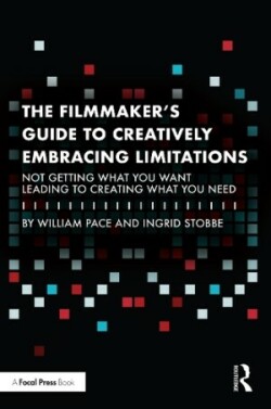 Filmmaker's Guide to Creatively Embracing Limitations