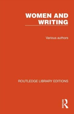 Routledge Library Editions: Women and Writing 8 Volume Set