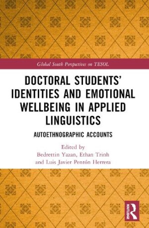 Doctoral Students’ Identities and Emotional Wellbeing in Applied Linguistics Autoethnographic Accounts