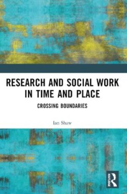 Research and Social Work in Time and Place