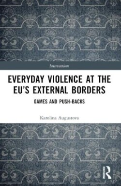 Everyday Violence at the EU’s External Borders