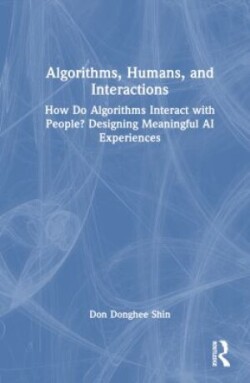 Algorithms, Humans, and Interactions