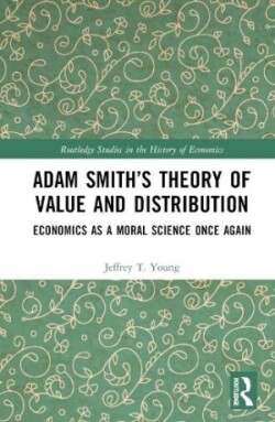 Adam Smith’s Theory of Value and Distribution