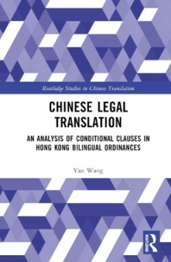 Chinese Legal Translation An Analysis of Conditional Clauses in Hong Kong Bilingual Ordinances