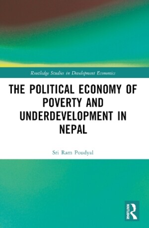 Political Economy of Underdevelopment and Poverty in Nepal