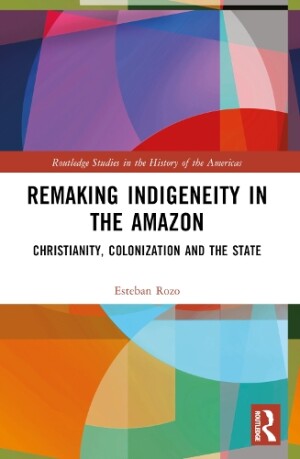 Remaking Indigeneity in the Amazon