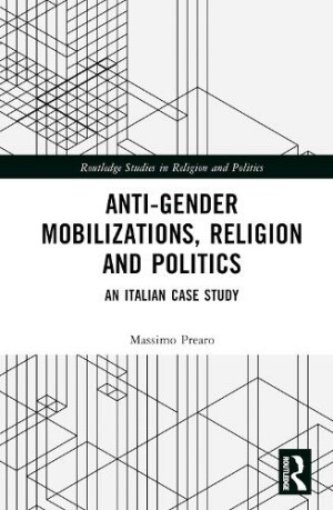 Anti-Gender Mobilizations, Religion and Politics