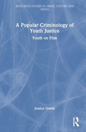 Popular Criminology of Youth Justice