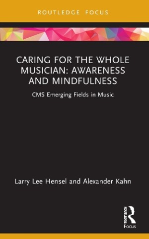 Caring for the Whole Musician: Awareness and Mindfulness