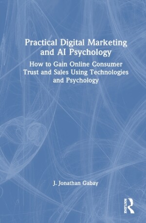 Practical Digital Marketing and AI Psychology