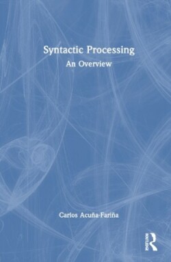 Syntactic Processing An Overview