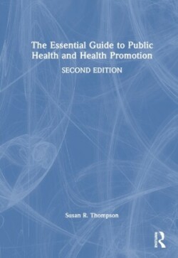 Essential Guide to Public Health and Health Promotion