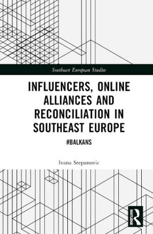 Influencers, Online Alliances and Reconciliation in Southeast Europe