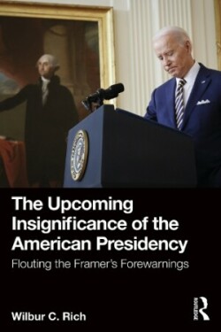 Upcoming Insignificance of the American Presidency