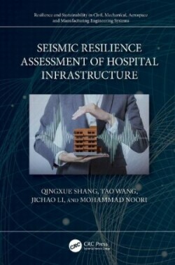 Seismic Resilience Assessment of Hospital Infrastructure