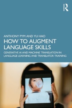 How to Augment Language Skills Incorporating Generative AI and Machine Translation in Language Learning and Translator Training