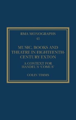 Music, Books and Theatre in Eighteenth-Century Exton