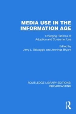 Media Use in the Information Age Emerging Patterns of Adoption and Consumer Use